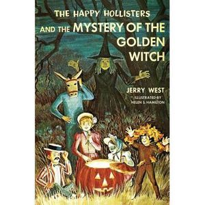 The Happy Hollisters and the Mystery of the Golden Witch -- Jerry West